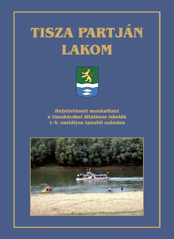 Tisza partján lakom 1-4