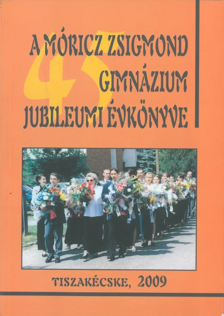 Móricz Zsigmond Gimnázium évkönyv 2009